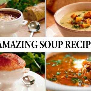6 unforgettable soup recipes to warm your soul 1