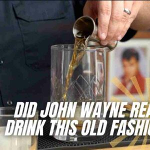 did john wayne really drink this old fashioned DTJEaRnQ760