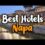 Best Hotels In Napa, California – For Families, Couples, Work Trips, Luxury & Budget